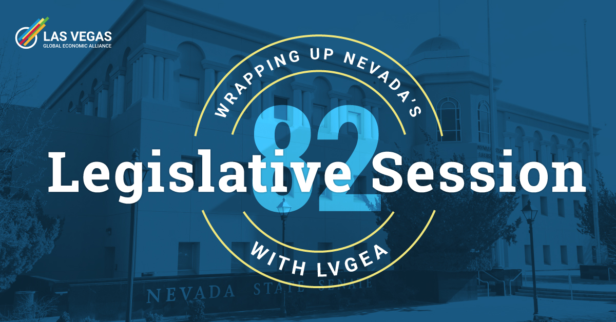 Wrapping Up Nevada’s 82nd Legislative Session With LVGEA - The Abbi ...